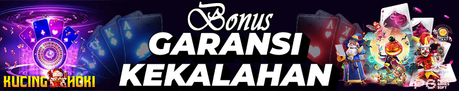 BONUS GARANSI KEKALAHAN